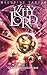 Kitty Lord 4 - L'arcane cosmique (Aventure) by Mélusine Vaglio