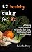 5:2 Healthy Eating for Life