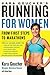 Kara Goucher's Running for Women: From First Steps to Marathons