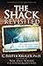 The Shack Revisited: There Is More Going On Here than You Ever Dared to Dream