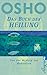 Das Buch der Heilung: Von der Medizin zur Meditation