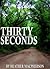 Thirty Seconds