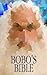 Bobo's Bible: A Dude Versio...