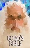 Bobo's Bible: A Dude Version Of The Holy Bible