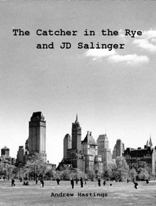 The Catcher in the Rye and JD Salinger (Kindle Edition)