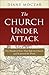 The Church Under Attack