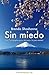 Sin miedo: Los 7 principios para alcanzar la paz mental (El Árbol de la Vida) (Spanish Edition)