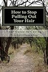 Book cover for How to Stop Pulling Out Your Hair! (Trich Stop System)