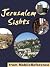 Jerusalem Sights 2011: a travel guide to the top 30 attractions in Jerusalem, Israel. Includes detailed tourist information about the Old City (Mobi Sights)
