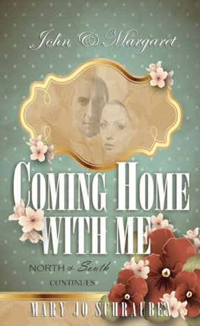 John & Margaret - Coming Home With Me: North & South Continues (Kindle Edition)