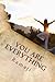 You Are Everything: the Little Book of Knowing Who You Are