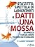 Sta' zitto, smettila di lamentarti e datti una mossa