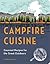 Campfire Cuisine by Robin Donovan