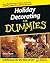 Holiday Decorating For Dummies