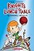 The Dodgeball Chronicles (Knights of the Lunch Table, #1)