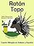 Cuento Bilingüe en Italiano y Español: Ratón — Topo (Aprender Italiano para Niños nº 4) (Spanish Edition)