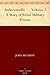Andersonville — Volume 2 A Story of Rebel Military Prisons by John McElroy