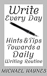 Write Every Day by Michael Haynes