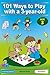 101 Ways to Play with a 3-year-old. Educational Fun for Toddl... by Dena Angevin