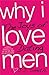 Why I Love Men by J.J. Smith