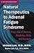 Natural Therapeutics to Adrenal Fatigue Syndrome by Michael Lam