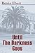 Until the Darkness Goes