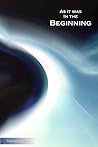 As It Was In the Beginning by Treasa Hynes