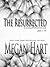 The Resurrected by Megan Hart