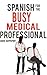 Spanish for the Busy Medica...