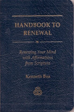 Handbook to Renewal: Renewing Your Mind With Affirmations from Scripture (Kindle Edition)