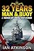 32 Years Man & Buoy by Ian James Atkinson
