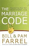 The Marriage Code: Discovering Your Own Secret Language of Love