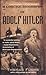 A Concise Biography of Adolf Hitler