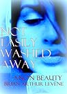 Not Easily Washed Away: Memoirs of a Muslim's Daughter