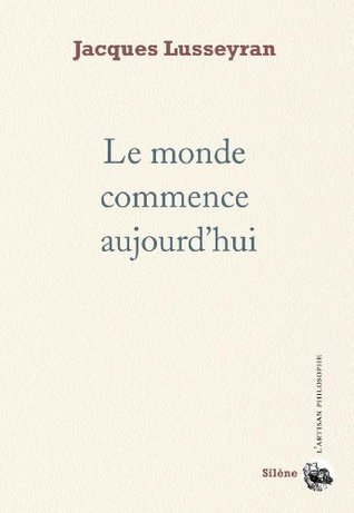 Le monde commence aujourd'hui (ARTISAN PHILOSO) (French Edition)