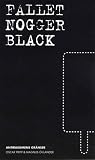 Fallet Nogger Black