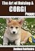 The Art of Raising a Corgi ...