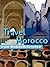 Travel Morocco 2012 - Illustrated Guide, Maps, and Phrasebooks. Includes: Rabat, Casablanca, Fez, Marrakech, Meknes & more. (Mobi Travel)