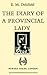 The Diary of a Provincial Lady by E.M. Delafield The Diary of a Provincial Lady by E.M. Delafield