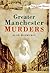 Greater Manchester Murders by Alan Hayhurst
