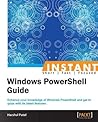 Instant Windows PowerShell Guide Instant Windows PowerShell Guide