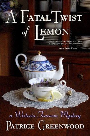 A Fatal Twist of Lemon (Wisteria Tearoom Mysteries, #1)