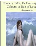 Nunnery Tales; or Cruising under False Colours: A Tale of Love and Lust