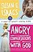 Angry Conversations with God: A Snarky but Authentic Spiritual Memoir