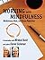 Working with Mindfulness: M...