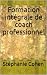 Formation de COACH ou conseiller en développement personnel by Stéphanie Cohen