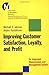 Improving Customer Satisfaction, Loyalty, and Profit: An Integrated Measurement and Management System (J-B-UMBS Series Book 10)