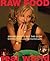 Raw Food/Real World: 100 Recipes to Get the Glow