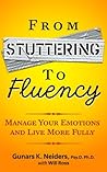 From Stuttering to Fluency: Manage Your Emotions and Live More Fully