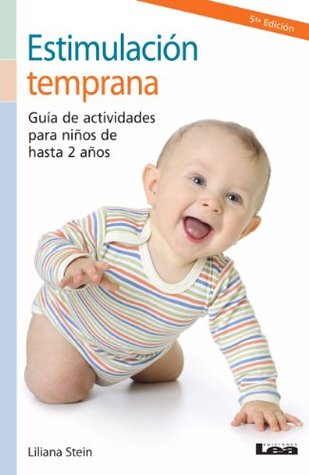 Estimulación temprana. Guía de actividades para niños de hasta 2 años (Kindle Edition)